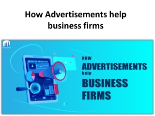 How Advertisements help business firms