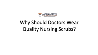 Why selecting the best pair of scrubs and wearing them is so important