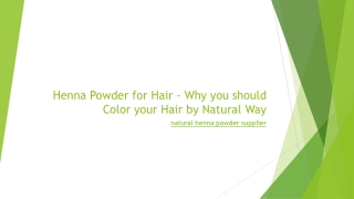Henna Powder for Hair - Why you should Color your Hair by Natural Way