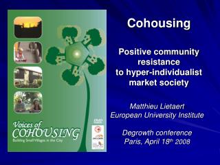 Cohousing Positive community resistance to hyper-individualist market society