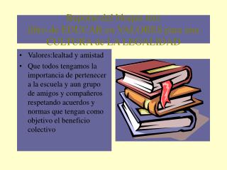 Reporte del bloque tres libro de EDUCAR en VALORES para una CULTURA de LA LEGALIDAD