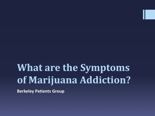 What are the Symptoms of Marijuana Addiction