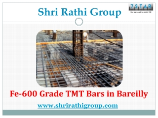 Fe-600 Grade TMT Bars in Bareilly – Shri Rathi Group