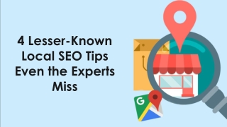 4 Lesser-Known Local SEO Tips Even the Experts Miss