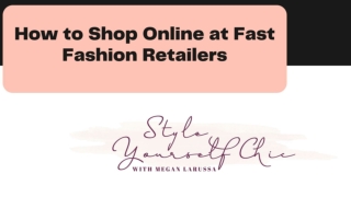 How to Shop Online at Fast Fashion Retailers