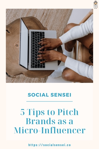 5 Tips to Pitch Brands as a Micro-Influencer