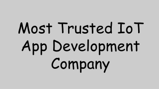 Most Trusted IoT App Development Company