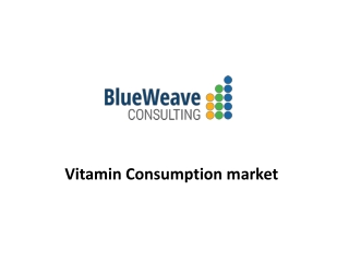 Vitamin Consumption Market Market Outlook & Trends