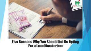 Five Reasons Why You Should Not Be Opting For a Loan Moratorium