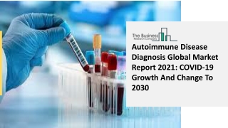 Autoimmune Disease Diagnosis Market Report Overview, Industry Top Manufacturers