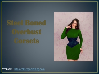 Alter Ego Clothing - Steel Boned Overbust Corsets