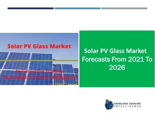 Solar PV Glass Market  to grow at a CAGR of24.47% (2019-2026)