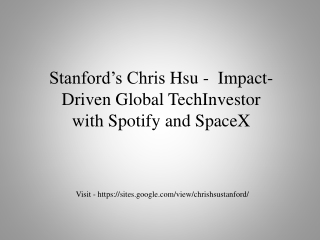 Stanford’s Chris Hsu - Impact-Driven Global TechInvestor with Spotify and SpaceX