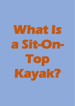 What Is a Sit-On-Top Kayak