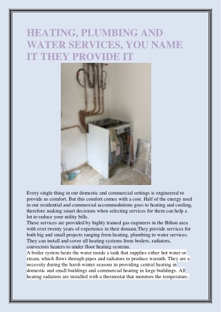 HEATING, PLUMBING AND WATER SERVICES, YOU NAME IT THEY PROVIDE IT
