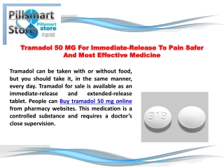 Tramadol 50 MG For Immediate-Release To Pain Safer And Most Effective Medicine