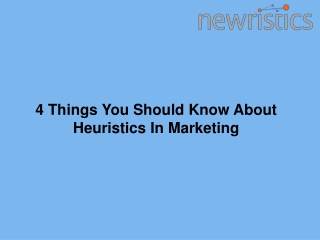 4 Things You Should Know About Heuristics In Marketing