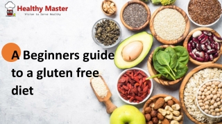 A Beginners guide to a gluten free diet