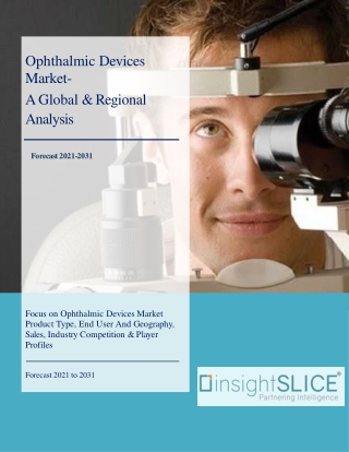 Ophthalmic Devices Market Share, Trends, Analysis and Forecasts, 2021 - 2031
