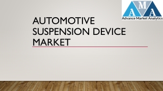 Automotive Suspension Device Market Update – Know Whose Market Share Is Getting