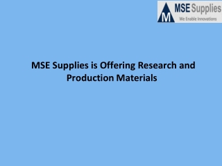 MSE Supplies is Offering Research and Production Materials
