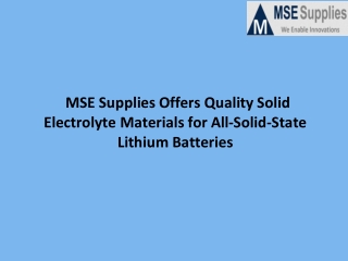 MSE Supplies Offers Quality Solid Electrolyte Materials for All-Solid-State Lith