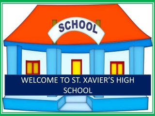 WELCOME TO ST. XAVIER’S HIGH SCHOOL