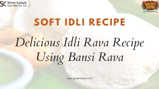 Idli Recipe | Soft Idli Recipe Using Golden Bansi Rava