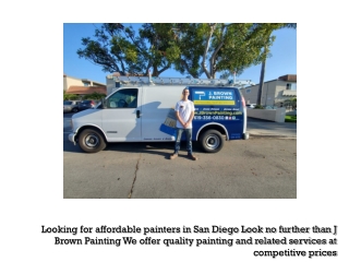 Looking for PaintLooking for affordable painters in San Diego Loers in San Diego