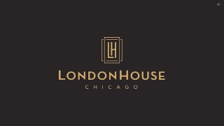 Visit London House Chicago for Hotel Rooms in Downtown Chicago
