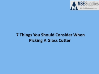 7 Things You Should Consider When Picking A Glass Cutter
