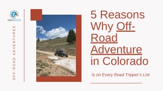 5 Reasons Why Off-Road Adventure in Colorado Is on Every Road Tripper’s List