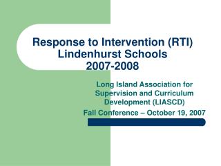 Response to Intervention (RTI) Lindenhurst Schools 2007-2008