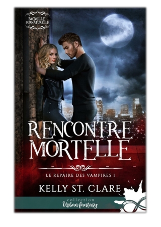 Rencontre mortelle By Kelly St Clare PDF Download