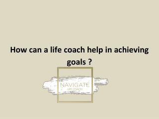 How can a life coach help in achieving goals _