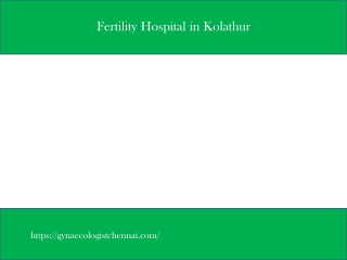 Fertility Hospital in Kolathur