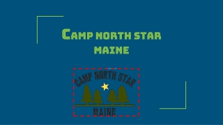 Article 25 JUNE- Camp North Star Maine