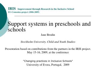 IRIS Improvement through Research in the Inclusive School EU-Comenius-project (2006-2009)