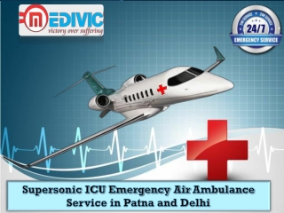 Now Book Most Evolved Charter Air Ambulance Service in Patna by Medivic