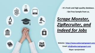 Scrape Monster, ZipRecruiter, and Indeed for Jobs