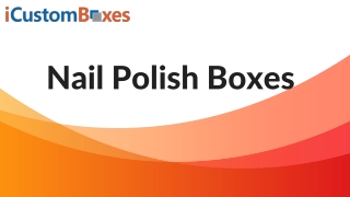 Nail Polish Boxes 26-06-2021