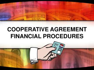 COOPERATIVE AGREEMENT FINANCIAL PROCEDURES