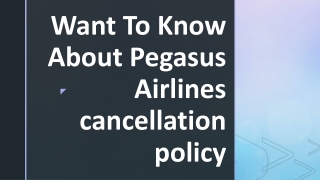Want To Know About Pegasus airlines cancellation policy