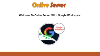 Get the good guidace of Google Workspace from Onlive Server