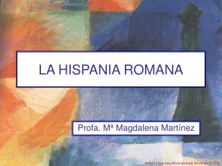 LA HISPANIA ROMANA