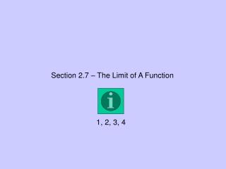 Section 2.7 – The Limit of A Function