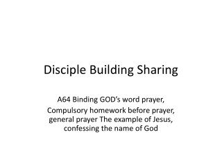 A64 Binding GOD’s word prayer,  Compulsory homework before prayer, general praye