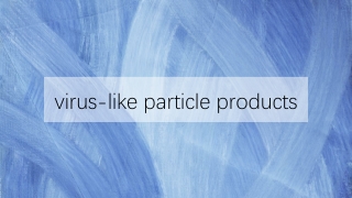 virus-like particle products