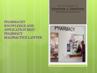 PHARMACIST KNOWLEDGE AND APPLICATION BEST PHARMACY MALPRACTICE LAWYER