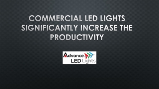 Commercial LED Lights Significantly Increase The Productivity